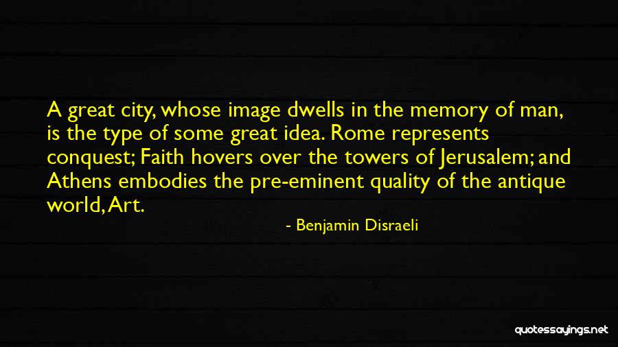 City Of Rome Quotes By Benjamin Disraeli City Of Rome Quotes By Benjamin Disraeli