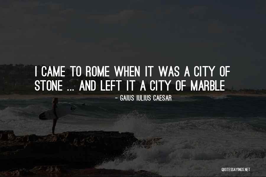 City Of Rome Quotes By Gaius Iulius Caesar