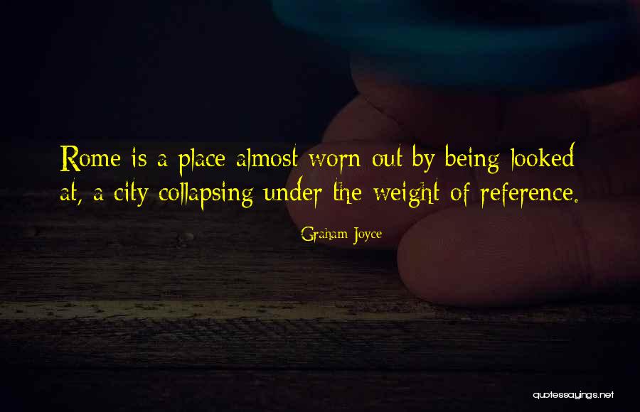 City Of Rome Quotes By Graham Joyce City Of Rome Quotes By Graham Joyce
