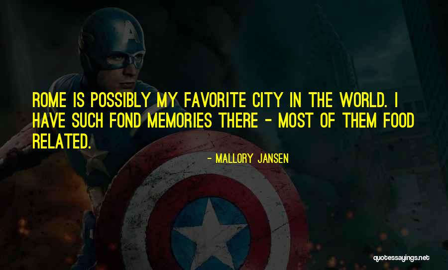 City Of Rome Quotes By Mallory Jansen City Of Rome Quotes By Mallory Jansen