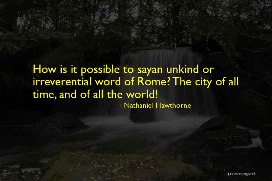 City Of Rome Quotes By Nathaniel Hawthorne City Of Rome Quotes By Nathaniel Hawthorne
