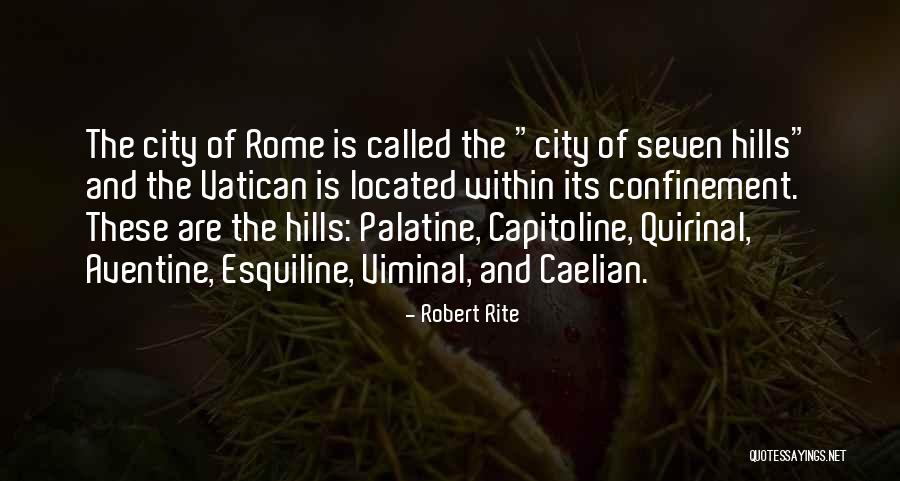 City Of Rome Quotes By Robert Rite City Of Rome Quotes By Robert Rite