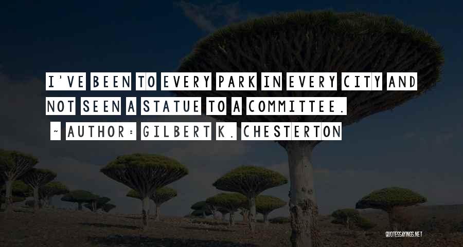 City Parks Quotes By Gilbert K. Chesterton