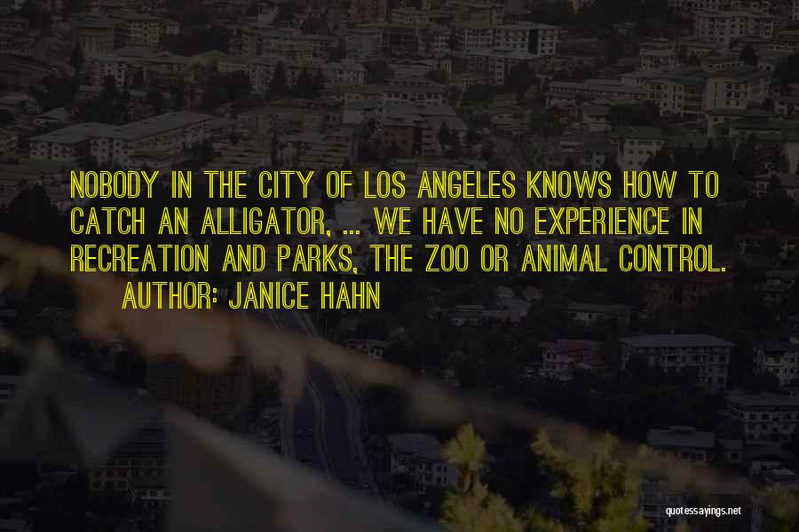 City Parks Quotes By Janice Hahn