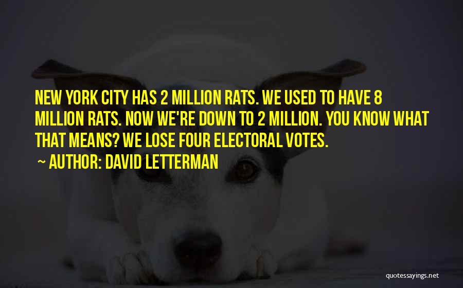 City Rats Quotes By David Letterman