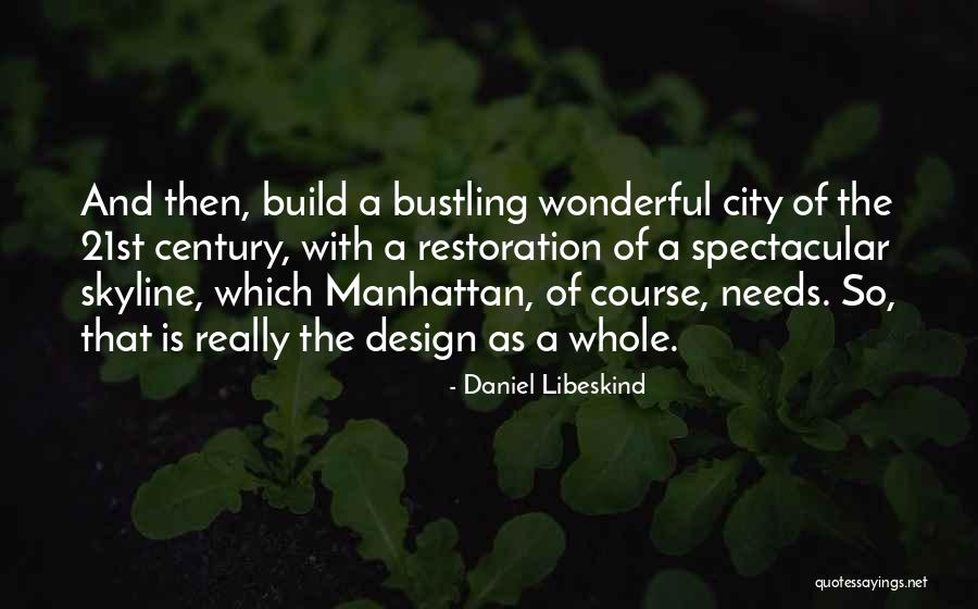 City Skyline Quotes By Daniel Libeskind