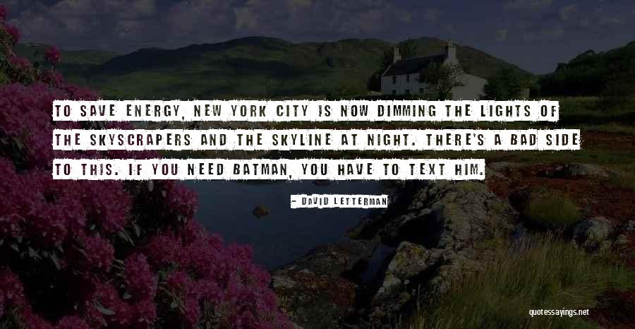 City Skyline Quotes By David Letterman