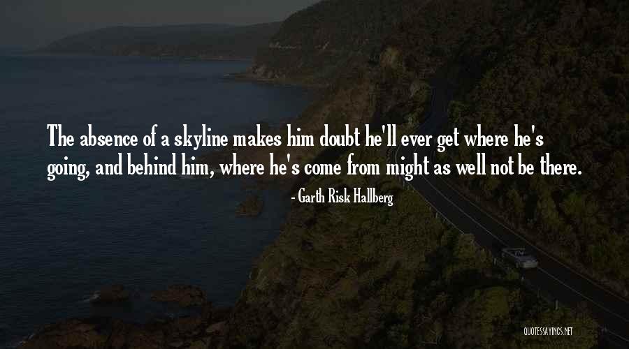 City Skyline Quotes By Garth Risk Hallberg City Skyline Quotes By Garth Risk Hallberg