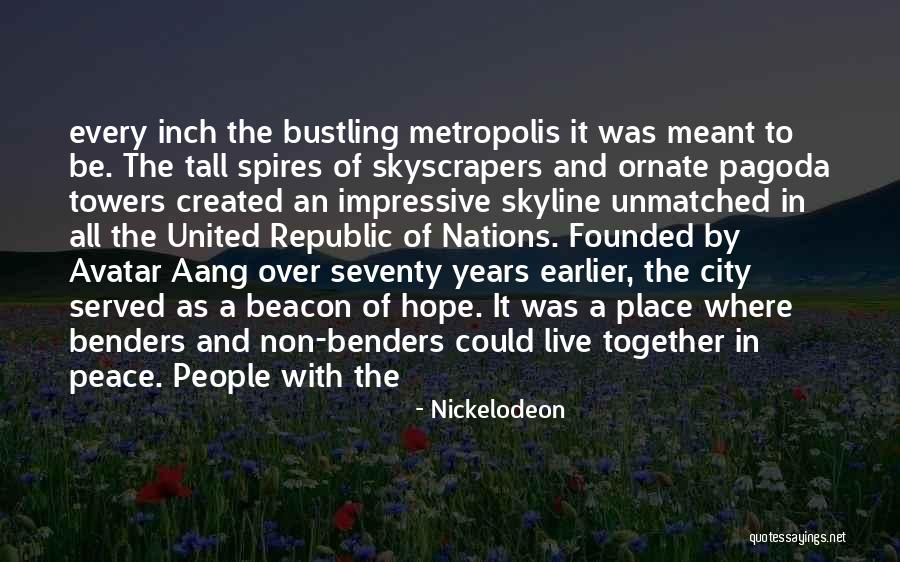 City Skyline Quotes By Nickelodeon City Skyline Quotes By Nickelodeon