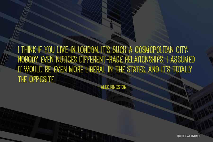 City States Quotes By Alex Kingston City States Quotes By Alex Kingston