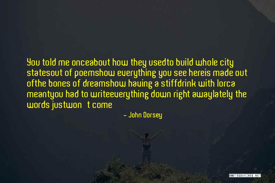 City States Quotes By John Dorsey City States Quotes By John Dorsey