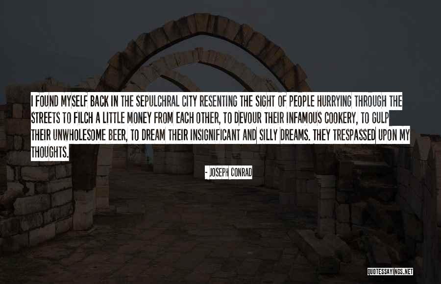 City Streets Quotes By Joseph Conrad City Streets Quotes By Joseph Conrad