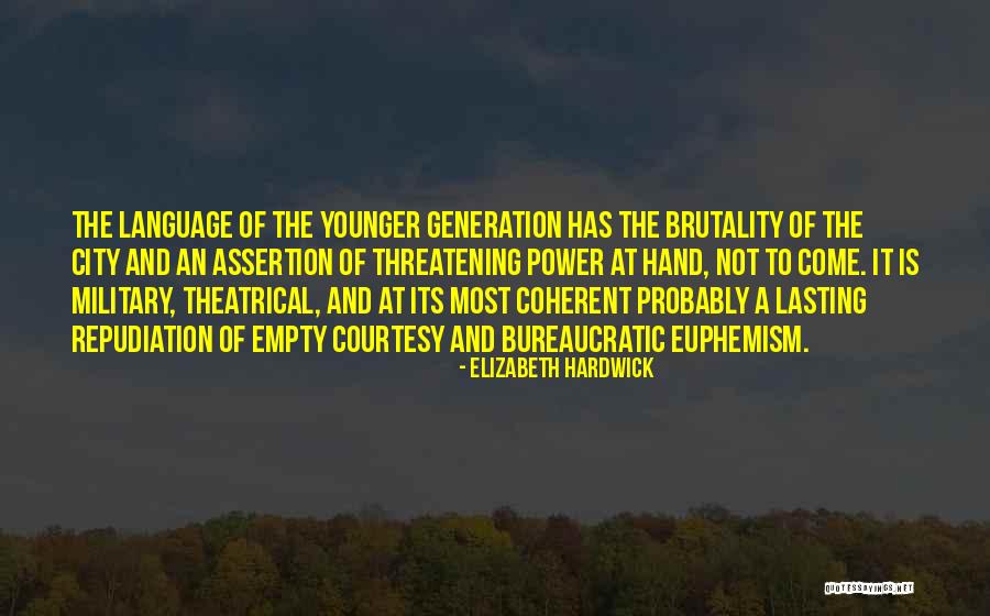 City Theatrical Quotes By Elizabeth Hardwick City Theatrical Quotes By Elizabeth Hardwick