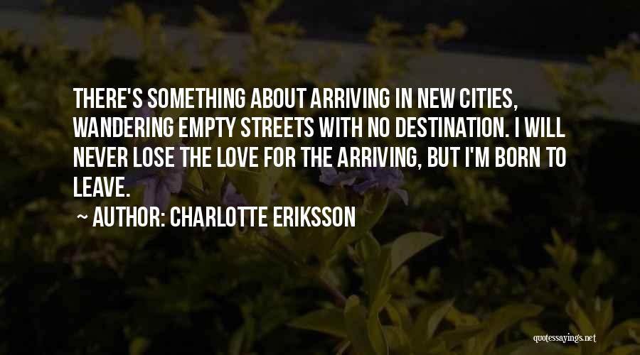 City Travel Quotes By Charlotte Eriksson