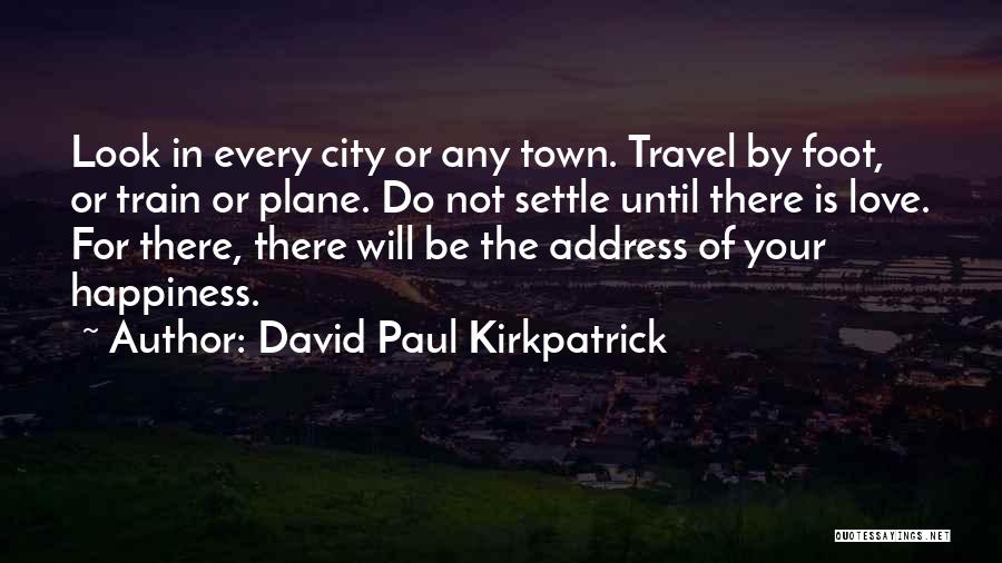 City Travel Quotes By David Paul Kirkpatrick