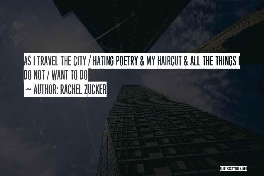 City Travel Quotes By Rachel Zucker