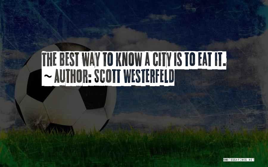 City Travel Quotes By Scott Westerfeld