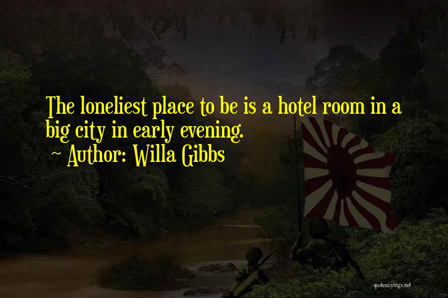 City Travel Quotes By Willa Gibbs