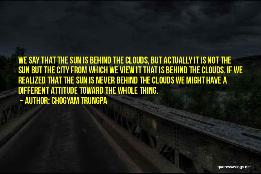 City Views Quotes By Chogyam Trungpa