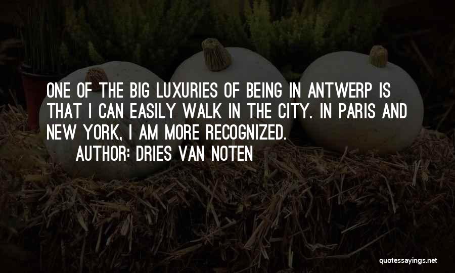 City Walk Quotes By Dries Van Noten