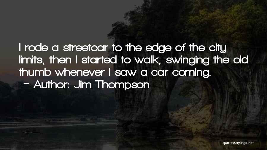 City Walk Quotes By Jim Thompson