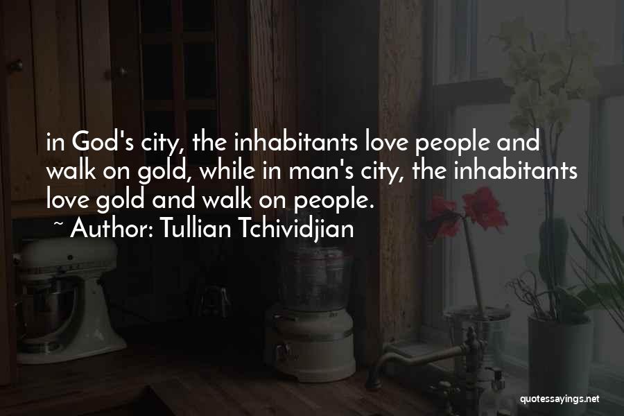 City Walk Quotes By Tullian Tchividjian