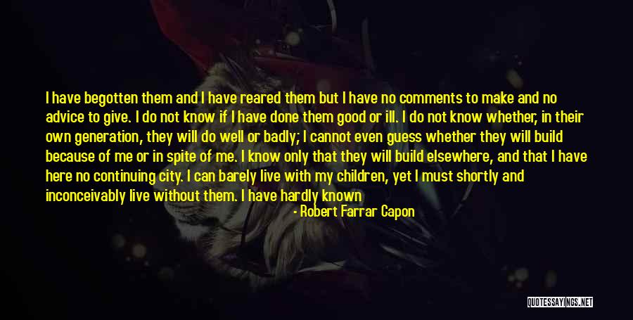 City You Want To Build Quotes By Robert Farrar Capon City You Want To Build Quotes By Robert Farrar Capon