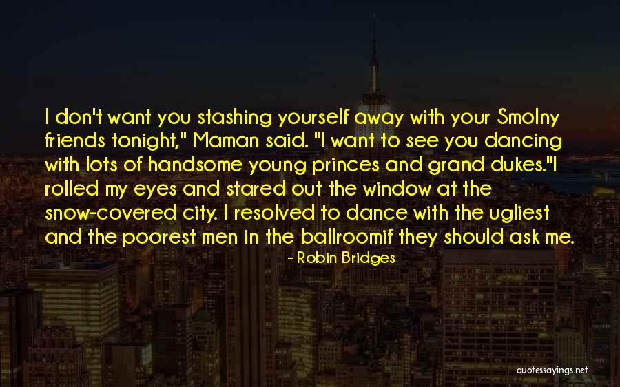 City Young Quotes By Robin Bridges City Young Quotes By Robin Bridges