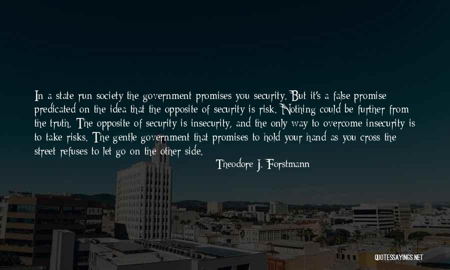 Cityish Quotes By Theodore J. Forstmann Cityish Quotes By Theodore J. Forstmann