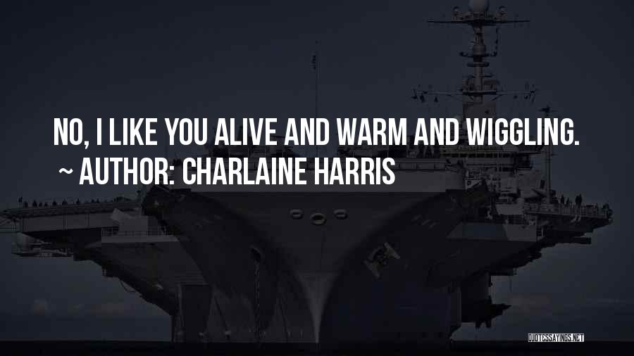 Ciuciuletele Quotes By Charlaine Harris