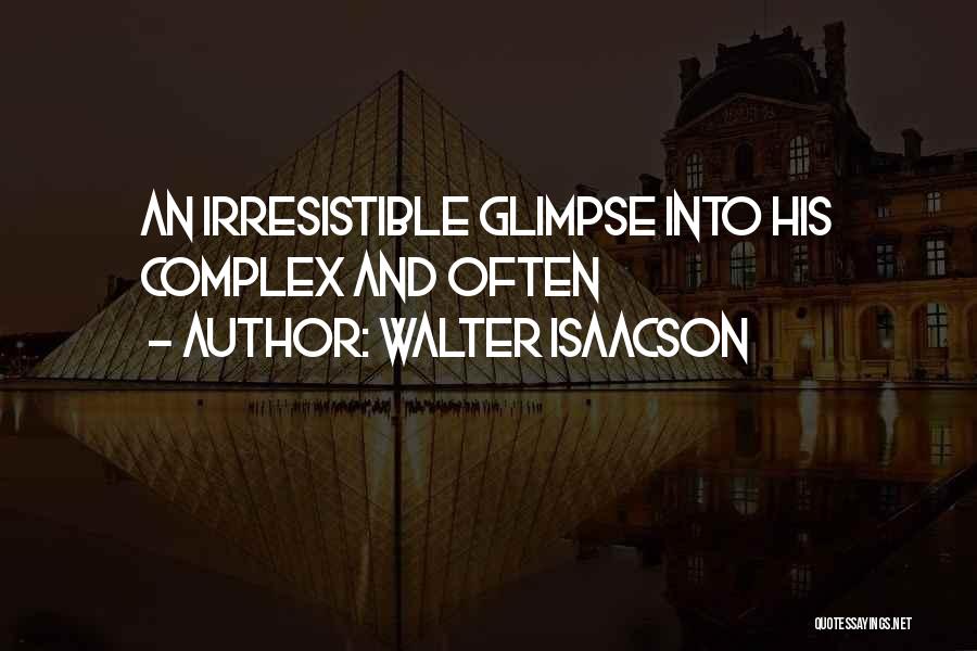 Ciuciuletele Quotes By Walter Isaacson