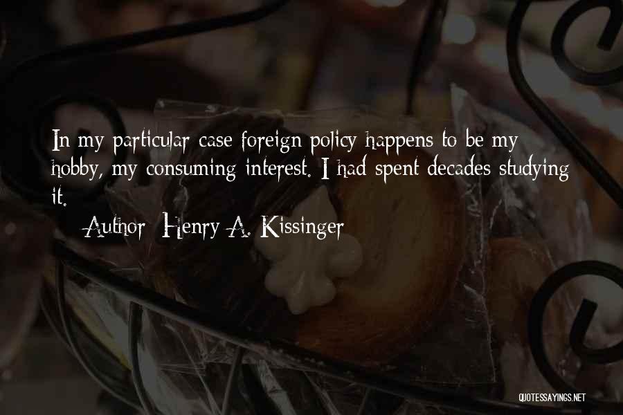 Ciudad De Huesos Quotes By Henry A. Kissinger