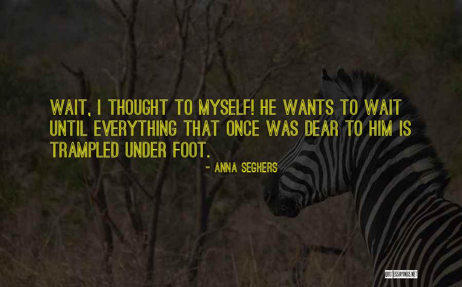 Ciudadela Apartments Quotes By Anna Seghers Ciudadela Apartments Quotes By Anna Seghers