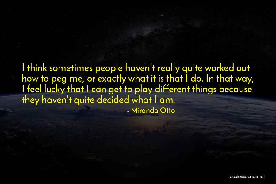 Ciudadelas De Guayaquil Quotes By Miranda Otto Ciudadelas De Guayaquil Quotes By Miranda Otto