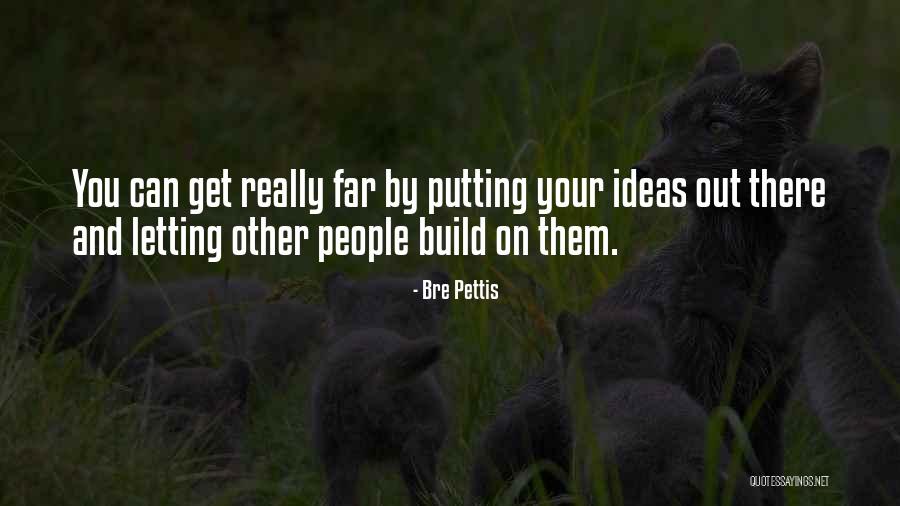 Ciupaska Quotes By Bre Pettis Ciupaska Quotes By Bre Pettis