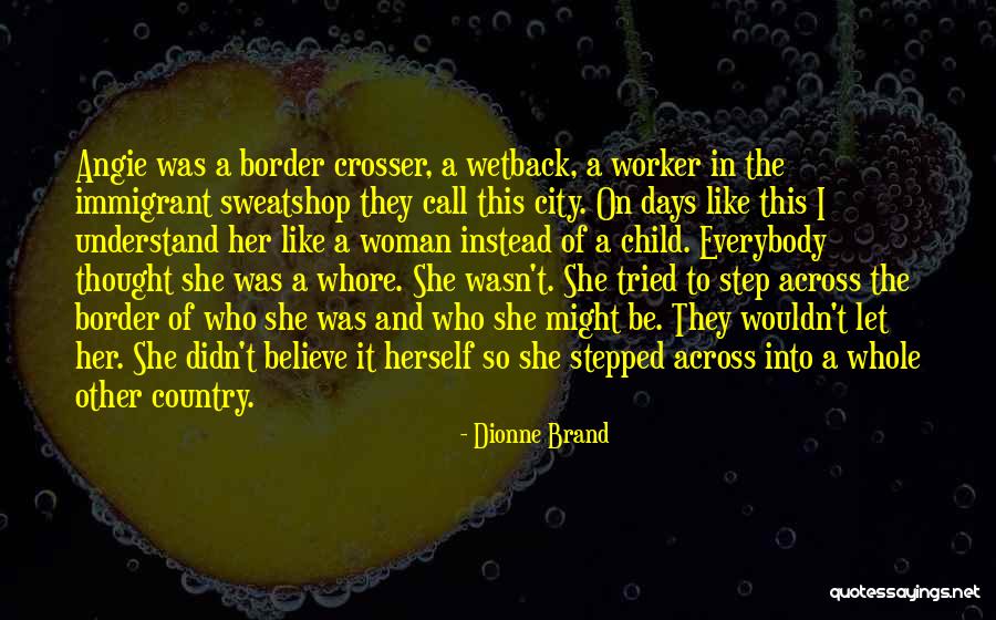 Ciupaska Quotes By Dionne Brand Ciupaska Quotes By Dionne Brand