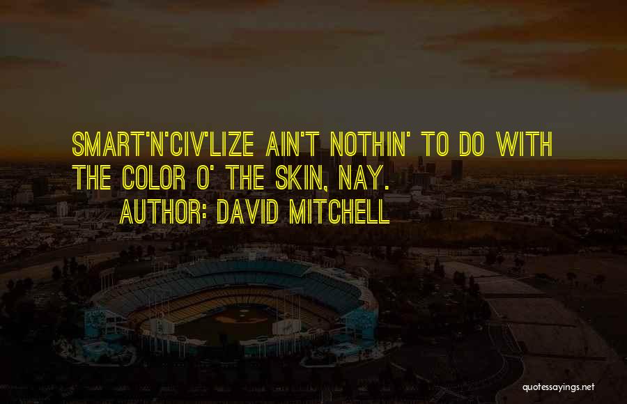 Civ 5 Quotes By David Mitchell