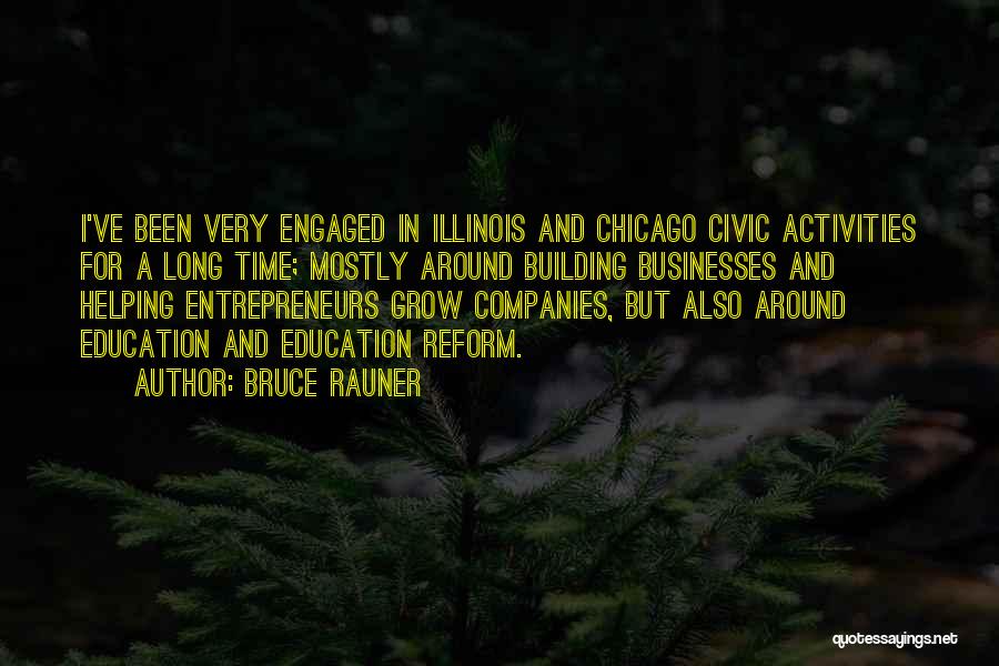 Civic Education Quotes By Bruce Rauner