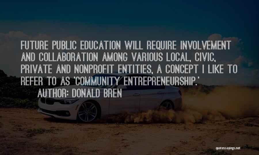 Civic Education Quotes By Donald Bren