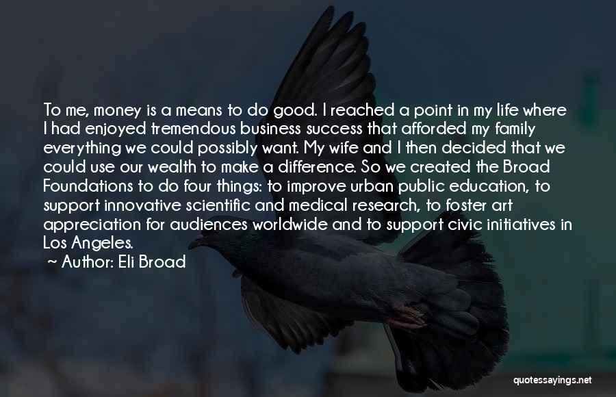 Civic Education Quotes By Eli Broad