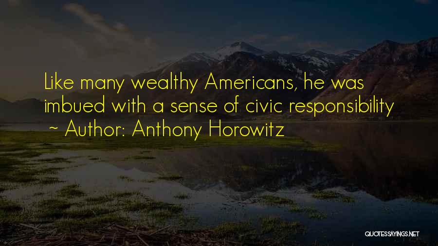 Civic Responsibility Quotes By Anthony Horowitz