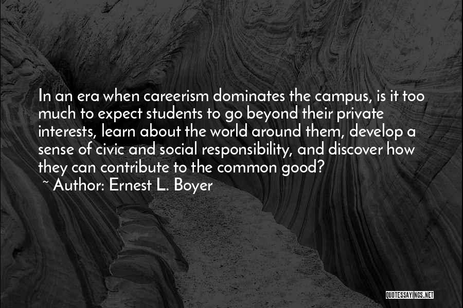 Civic Responsibility Quotes By Ernest L. Boyer