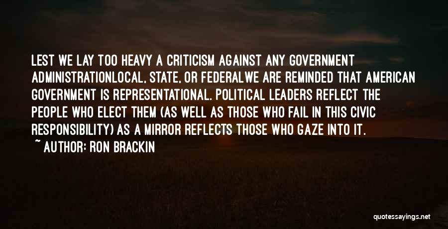 Civic Responsibility Quotes By Ron Brackin