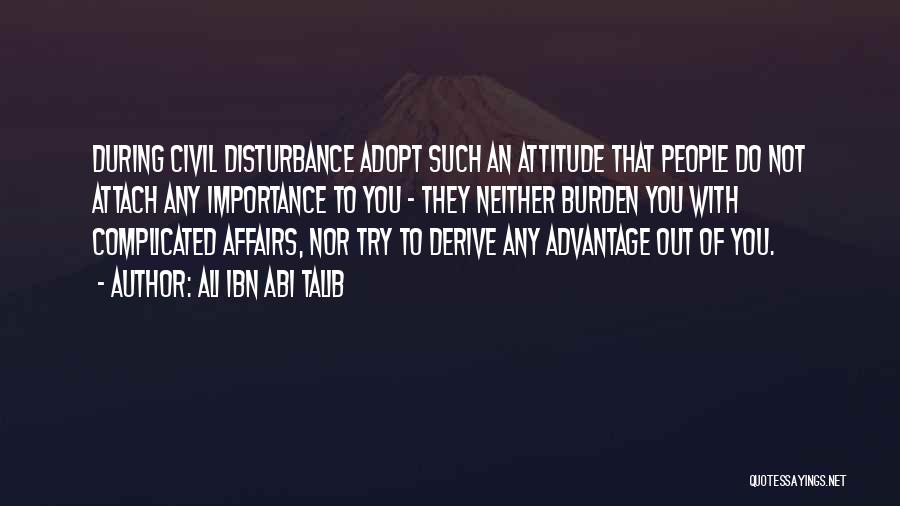 Civil Affairs Quotes By Ali Ibn Abi Talib