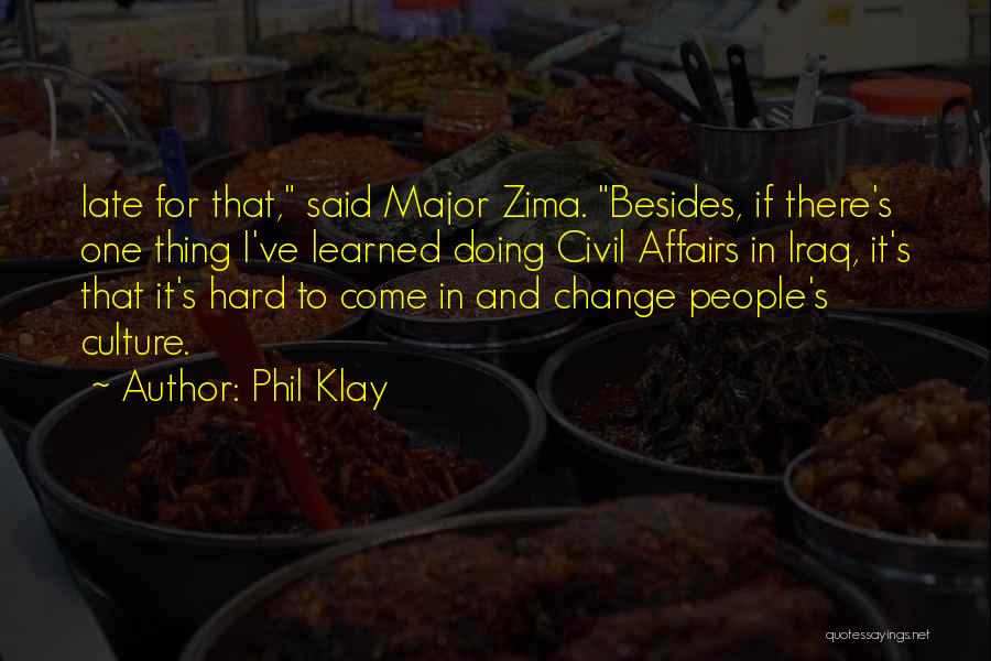 Civil Affairs Quotes By Phil Klay