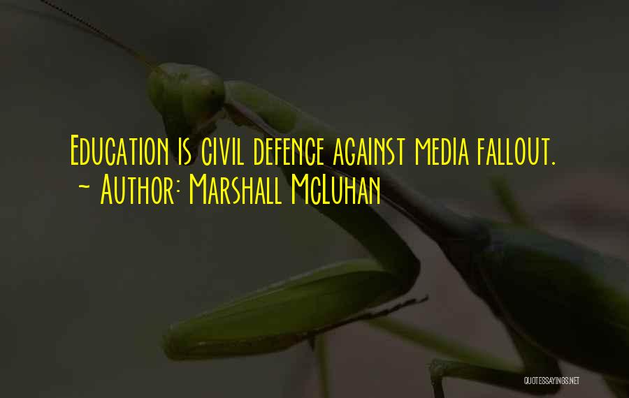 Civil Defence Quotes By Marshall McLuhan