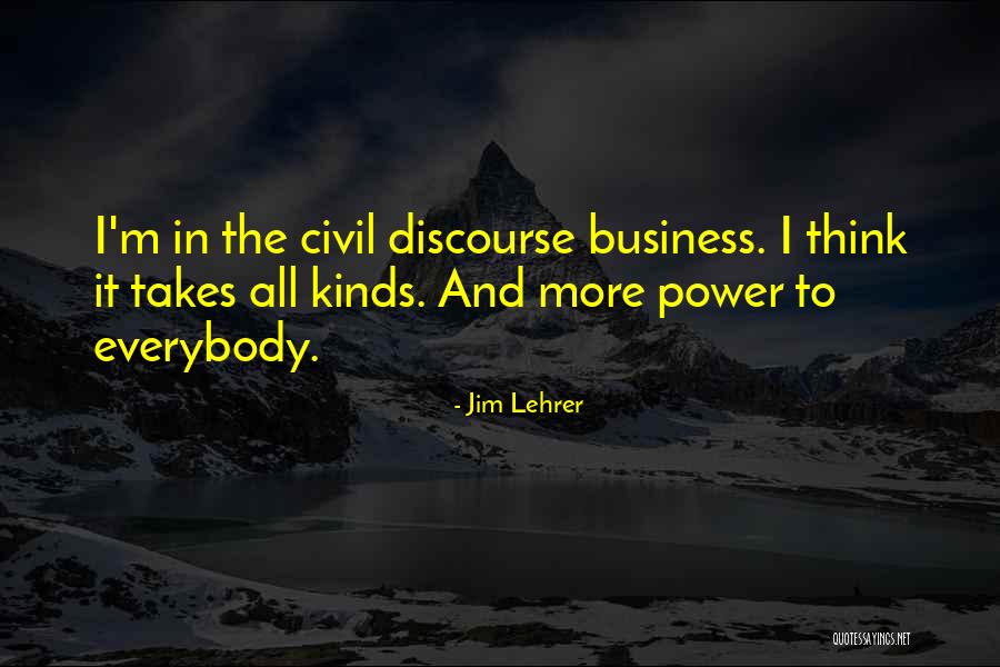 Civil Discourse Quotes By Jim Lehrer