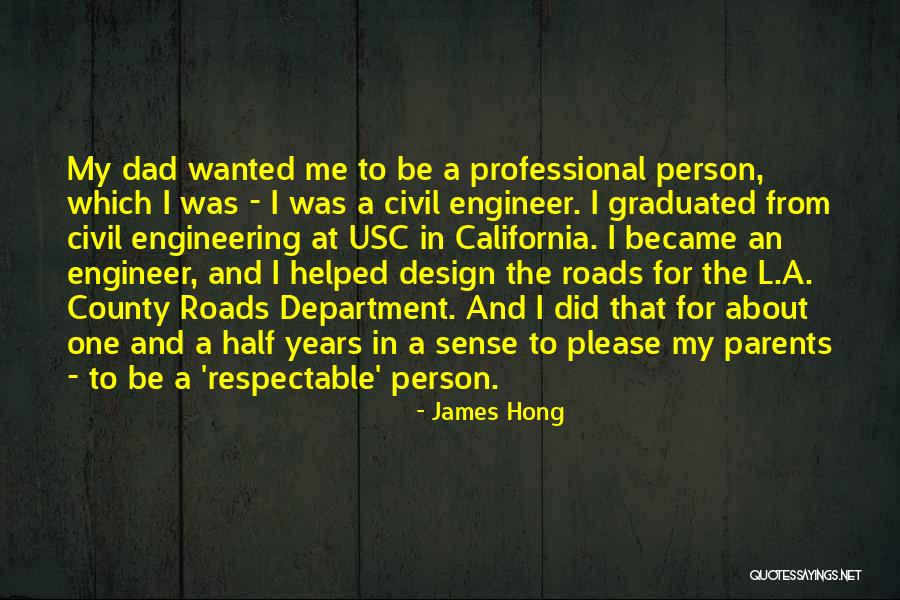 Civil Engineer Best Quotes By James Hong Civil Engineer Best Quotes By James Hong