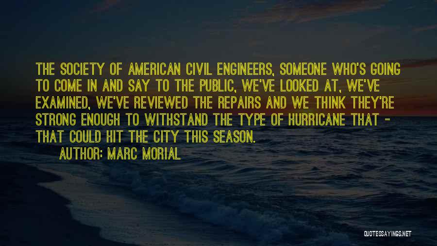 Civil Engineers Quotes By Marc Morial