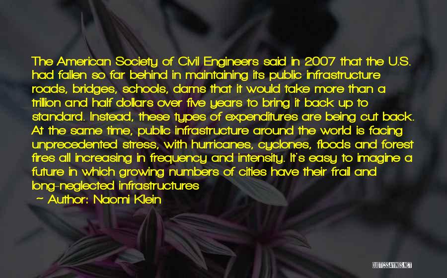 Civil Engineers Quotes By Naomi Klein